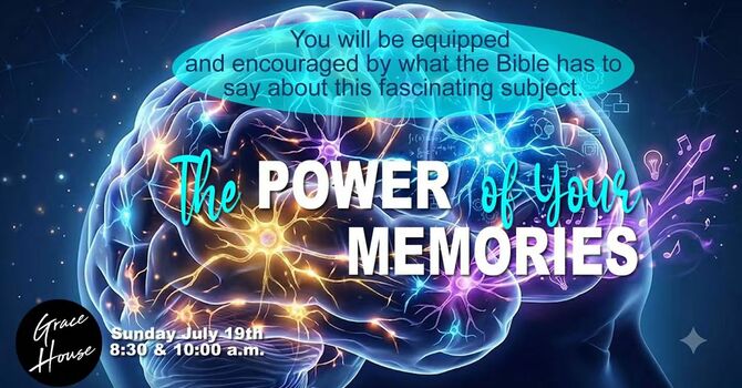 The Power of Your Memories