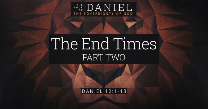 The End Times - Part 2