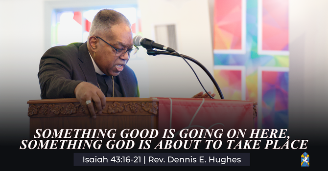 Something Good is Going on Here, Something God is About to Take Place