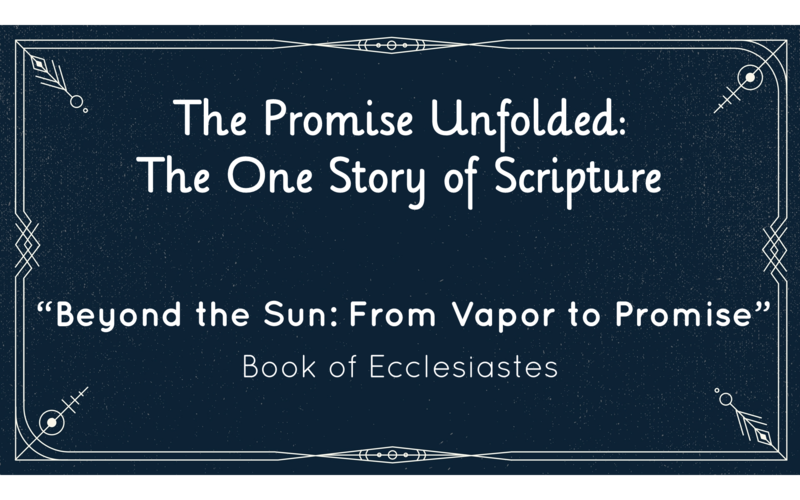 The Promise Unfolded: “Beyond the Sun: From Vapor to Promise”