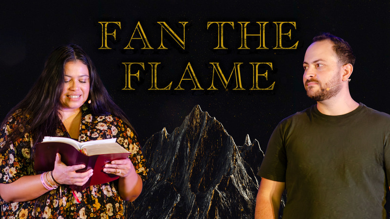 Fan the Flame - Choose The Spirit's Fire Over Fear's Ashes