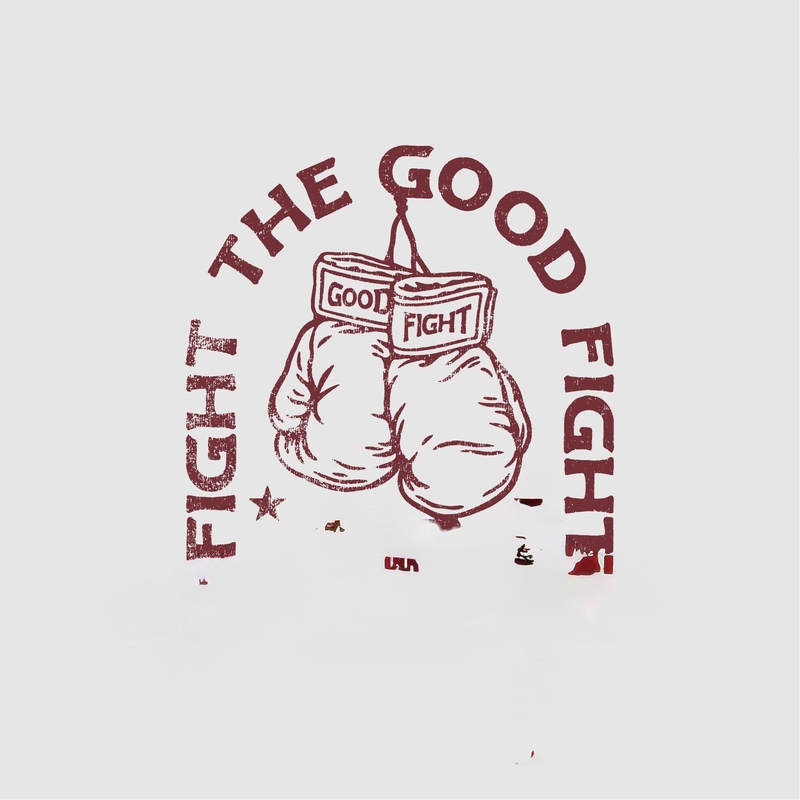 Fight The Good Fight