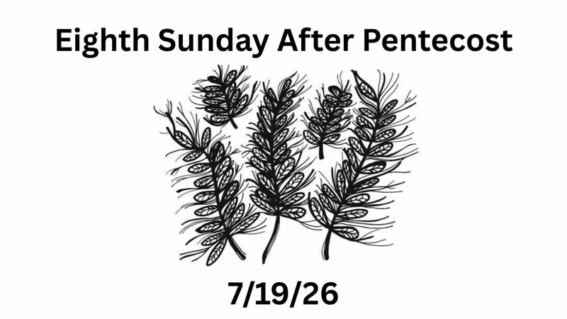 Eighth Sunday After Pentecost