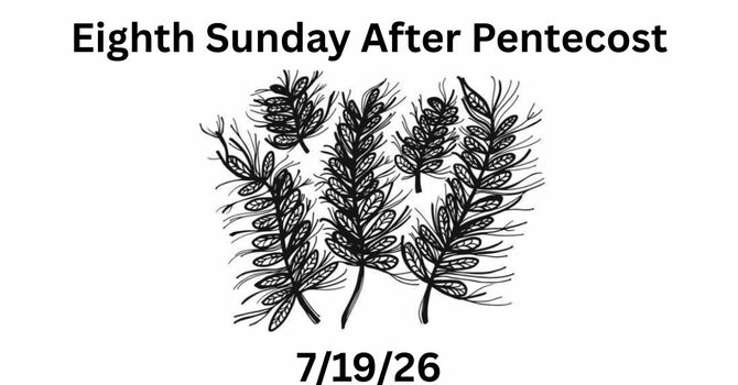 Eighth Sunday After Pentecost