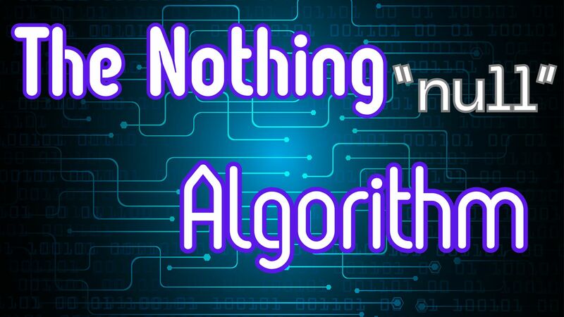 The Nothing Algorithm