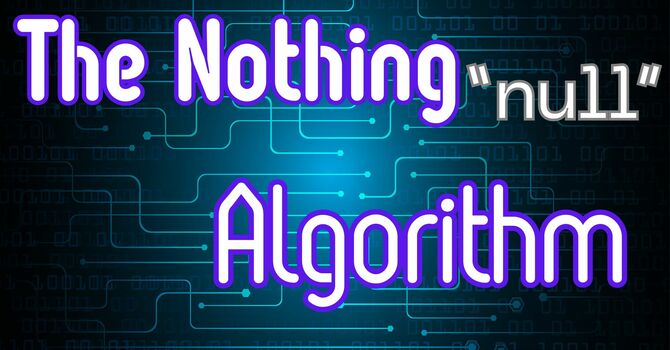 The Nothing Algorithm