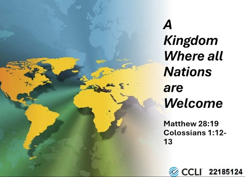 A KINGDOM WHERE ALL NATIONS ARE WELCOME