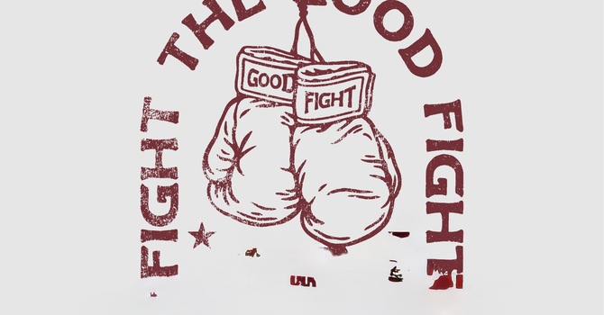 Fight The Good Fight