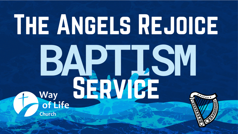 The Angels Rejoice -Baptism Service