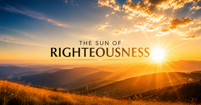 The Sun of Righteousness