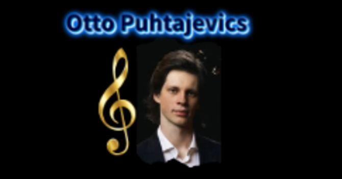 Otto Puhtajevics Organ Recital