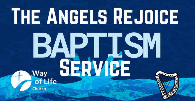 The Angels Rejoice -Baptism Service