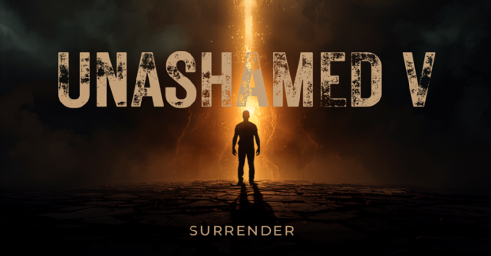 #28 Unashamed Pt. 5