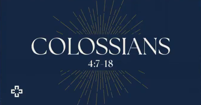 Colossians 4:7-18