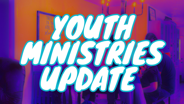 Youth Ministries Update
