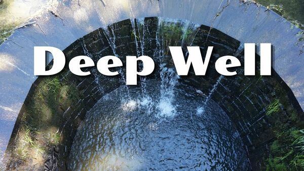 Deep Well