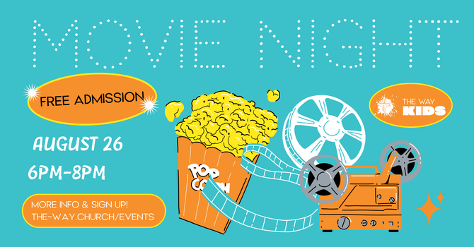 The Way Kids Movie Night