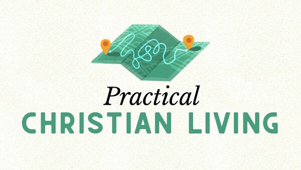 Practical Christian Living