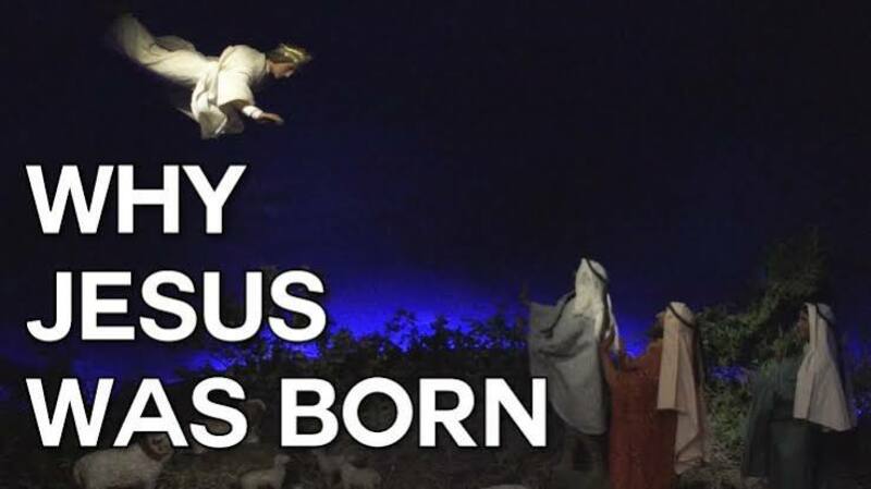Why Did Jesus Have To Be Born?