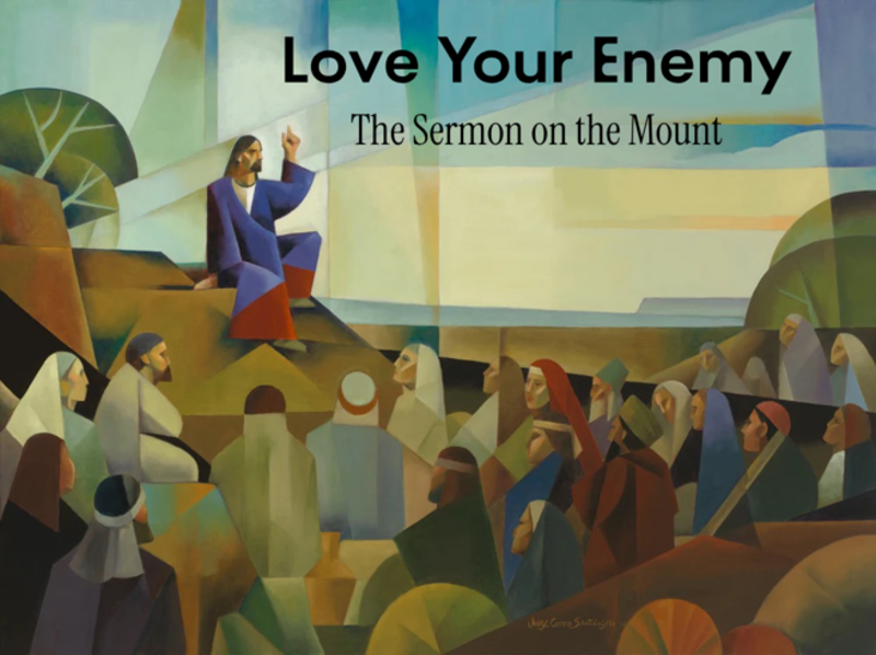 Sermon on the Mount: Love Your Enemy