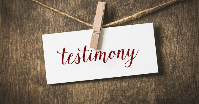 Testimony and Encouragment