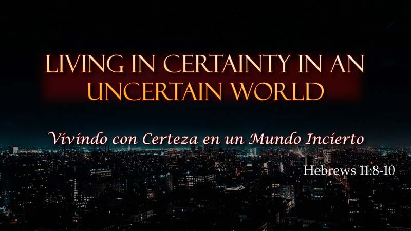 Living In Certainty In An Uncertain World