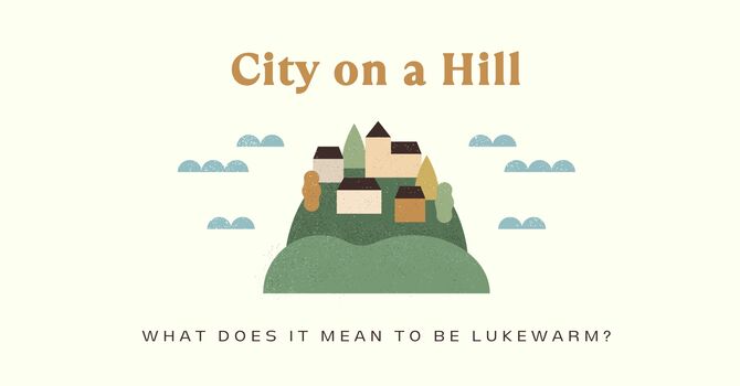 What does it mean to be lukewarm?