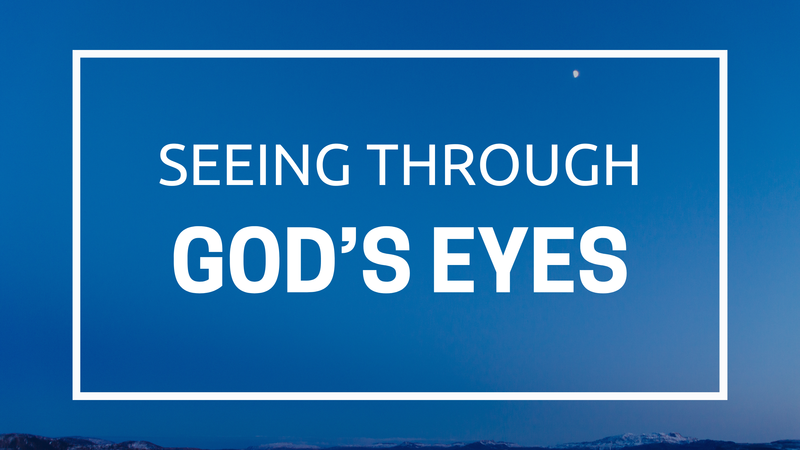 Seeing Through God's Eyes