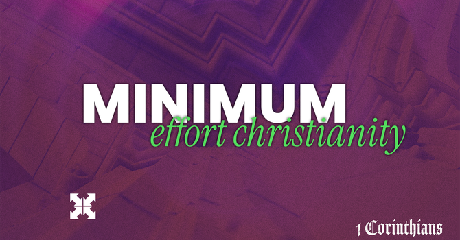 Are You Giving God Your Minimum Effort?  image