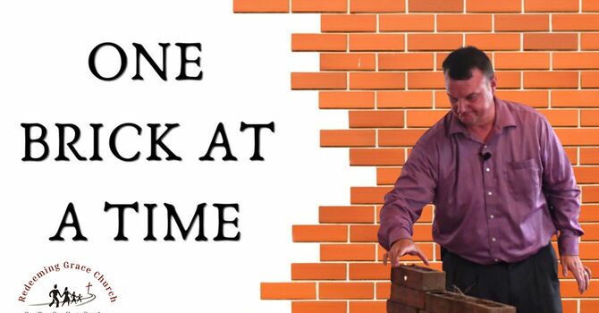 One Brick at a Time