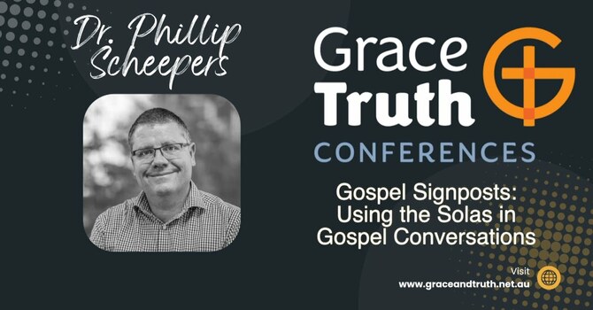Gospel Signposts: Using the Solas in Gospel Conversations