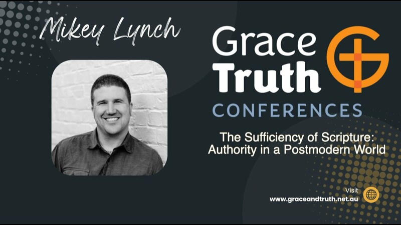 The Sufficiency of Scripture: Authority in a Postmodern World