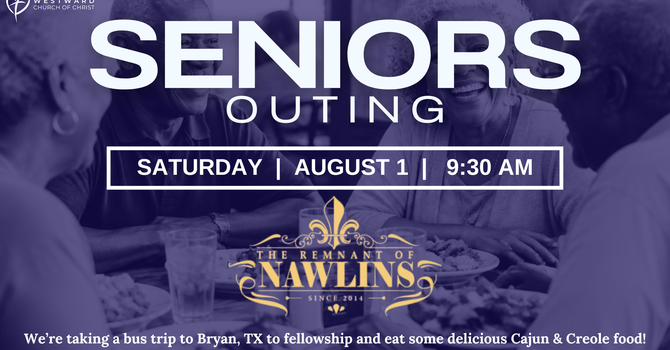 Seniors Outing: Bus Trip to The Remnant of Nawlins