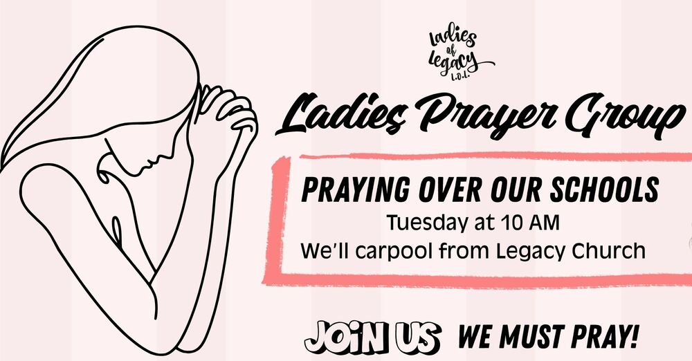 Ladies of Legacy Prayer Group