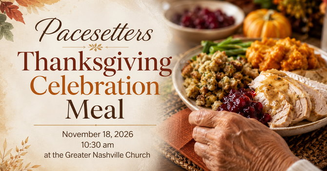 Pacesetter's Thanksgiving Celebration and Meal