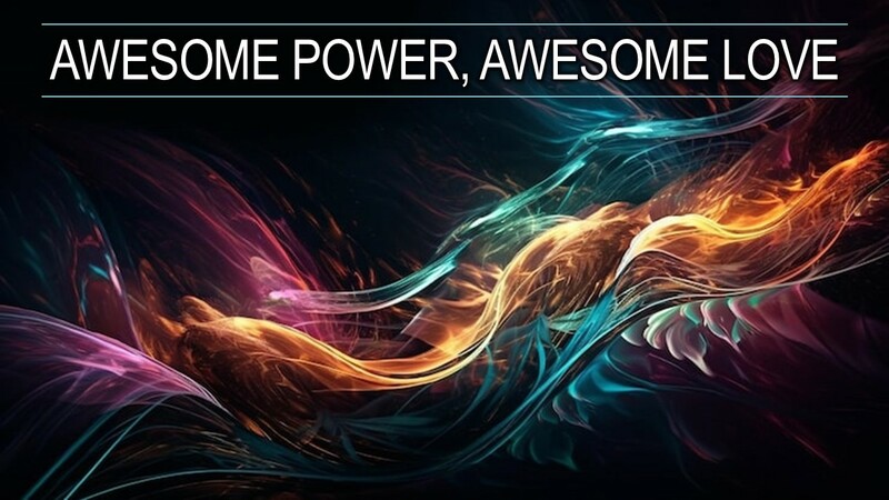 Awesome Power, Awesome Love