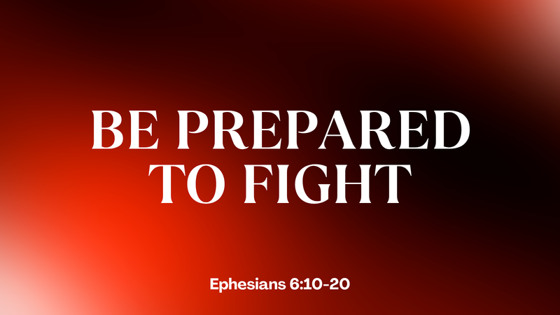 Be Prepared to Fight