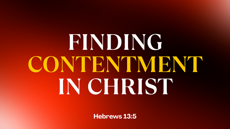 Finding Contentment in Christ