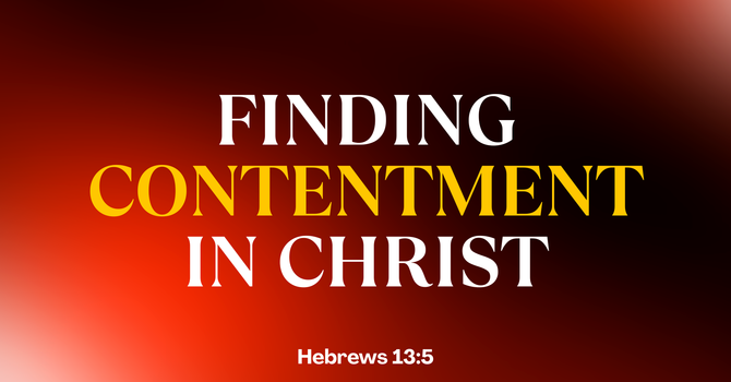 Finding Contentment in Christ
