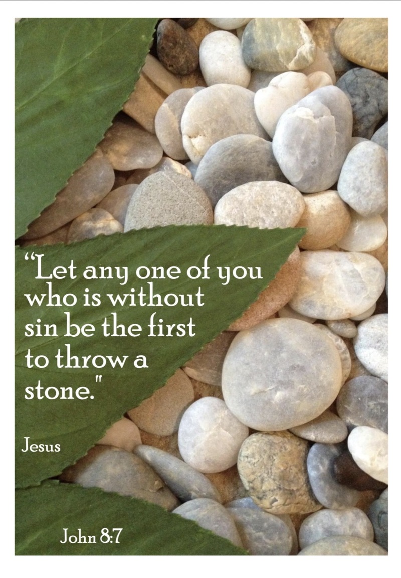 "Dropping our Stones"