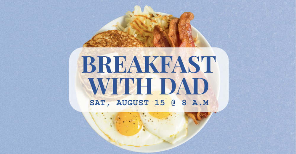 Breakfast with Dad