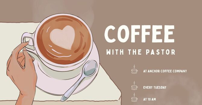 Coffee with Pastor Brian