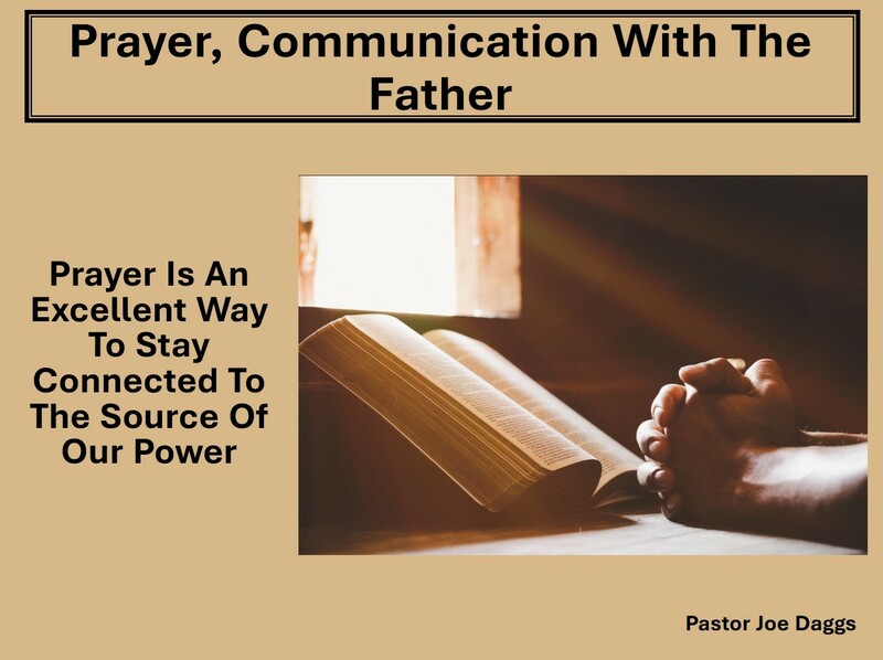 "Prayer, Communication with The Father"