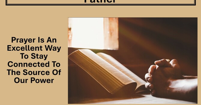 "Prayer, Communication with The Father"