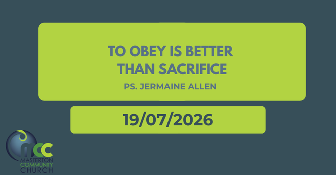 To obey is better than sacrifice