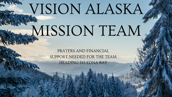 Vision Alaska Mission Team