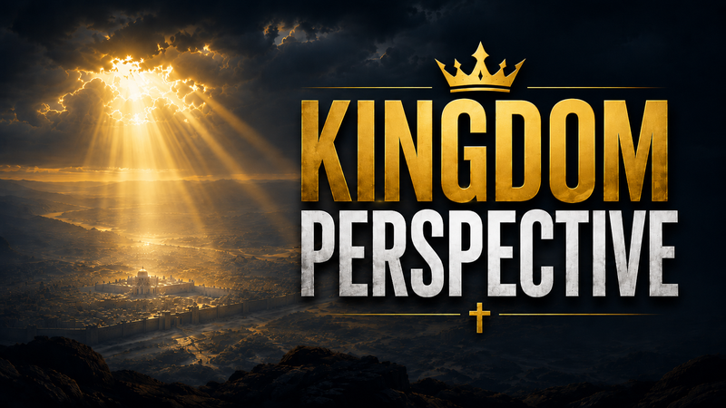 Kingdom Perspective