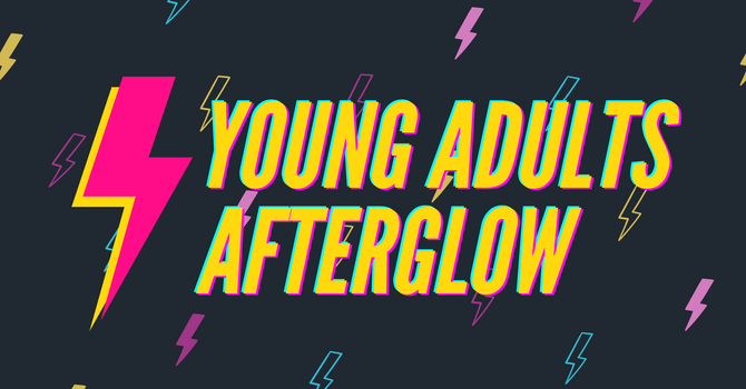 Young Adults Afterglow