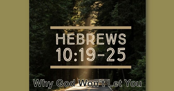 Hebrews 10:19-25