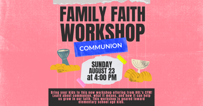 Family Faith Workshop - Communion